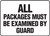 All Packages Must Be Examined By Guard - .040 Aluminum - 10'' X 14''