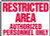 Restricted Area Authorized Personnel Only Sign Restricted Area Authorized Personnel Only Sign