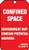 Confined Space Environment May Contain....- Confined Space Status Tag
