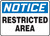 Notice - Restricted Area - Adhesive Dura-Vinyl - 10'' X 14''