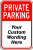 Private Parking Sign- Semi Custom