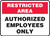 Authorized Employees Only - .040 Aluminum - 7'' X 10''