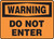 Warning - Do Not Enter - Dura-Plastic - 10'' X 14''