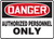 Danger - Authorized Personnel Only - Dura-Fiberglass - 14'' X 20''