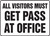 All Visitors Must Get Pass At Office - Dura-Fiberglass - 12'' X 18''