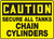 Caution - Secure All Tanks Chain Cylinders - .040 Aluminum - 7'' X 10''