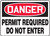 Danger - Permit Required Do Not Enter