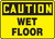 Caution - Wet Floor