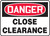 Danger - Close Clearance