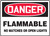 Danger - Flammable No Matches Or Open Lights - Adhesive Dura-Vinyl - 10'' X 14''