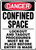 Danger - Confined Space Lockout And Tagout Procedures Must Be In Place Before Entry Is Made - Adhesive Dura-Vinyl - 14'' X 10''