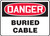 Danger - Buried Cable - Aluma-Lite - 7'' X 10''
