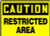 Caution - Restricted Area