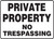 Private Property No Trespassing - Aluma-Lite - 7'' X 10''