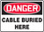 Danger - Cable Buried Here - Dura-Fiberglass - 10'' X 14''