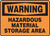 Warning - Hazardous Material Storage Area - Adhesive Vinyl - 7'' X 10'' Warning - Hazardous Material Storage Area - Adhesive Vinyl - 7'' X 10''