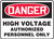 Danger - High Voltage Authorized Personnel Only - Dura-Fiberglass - 14'' X 20''
