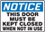 Notice - This Door Must Be Kept Closed When Not In Use Sign
