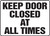 Keep Door Closed At All Times - Plastic - 10'' X 14''