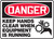 Danger - Keep Hands Clear When Equipment Is Running