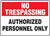 No Trespassing - Authorized Personnel Only - Dura-Fiberglass - 7'' X 10''