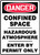 Danger - Confined Space Hazardous Atmosphere Enter By Permit Only - Dura-Fiberglass - 14'' X 10''