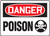 Danger - Poison (W/Graphic) - .040 Aluminum - 7'' X 10''