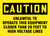 Caution - Caution Unlawful To Operate This Equipment Closer Than 20 Feet To High Voltage Lines - .040 Aluminum - 10'' X 14''