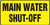 Main Water Shut Off - Adhesive Vinyl - 7'' X 14'' Main Water Shut Off - Adhesive Vinyl - 7'' X 14''