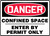 Danger - Confined Space Enter By Permit Only - Adhesive Dura-Vinyl - 7'' X 10''