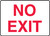 No Exit - Adhesive Dura-Vinyl - 14'' X 20''