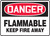 Danger - Flammable Keep Fire Away - Dura-Fiberglass - 10'' X 14''