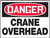 Danger - Crane Overhead Sign  - Dura-Fiberglass - 18'' X 24''