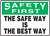 Safety First The Safe Way Is The Best Way (W/Graphic) - Adhesive Dura-Vinyl - 10'' X 14''