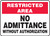 Restricted Area No Admittance Without Authorization