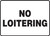 No Loitering Sign