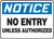 Notice - No Entry Unless Authorized - Dura-Fiberglass - 10'' X 14'' Notice - No Entry Unless Authorized - Dura-Fiberglass - 10'' X 14''