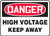 Danger - High Voltage Keep Away - Adhesive Dura-Vinyl - 7'' X 10''