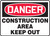 Danger - Construction Area Keep Out - Dura-Plastic - 14'' X 20''