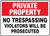 Private Property - No Trespassing Violators Will Be Prosecuted - Adhesive Dura-Vinyl - 10'' X 14''