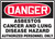 Danger - Asbestos Cancer And Lung Disease Hazard Authorized Personnel Only - Dura-Fiberglass - 10'' X 14''