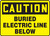 Caution - Buried Electric Line Below Caution - Buried Electric Line Below