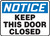 Notice - Keep This Door Closed - Dura-Plastic - 14'' X 20''