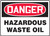 Danger - Hazardous Waste Oil Danger - Hazardous Waste Oil