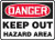 Danger - Keep Out Hazard Area - Dura-Fiberglass - 10'' X 14''