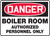 Danger - Boiler Room Authorized Personnel Only - Dura-Plastic - 10'' X 14''