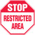 Stop - Restricted Area - .040 Aluminum - 12'' X 12''