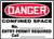 Danger - Confined Space No. ___ Entry Permit Required Call___________ - .040 Aluminum - 7'' X 10''