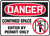 Danger - Confined Space Enter By Permit Only Sign