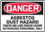 Danger - Asbestos Dust Hazard Cancer And Lung Disease Hazard Authorized Personnel Only